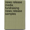 News Release Media Fundraising News Release Samples door Barter Publishing