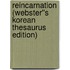Reincarnation (Webster''s Korean Thesaurus Edition)