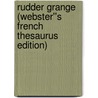 Rudder Grange (Webster''s French Thesaurus Edition) by Inc. Icon Group International