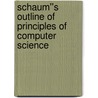 Schaum''s Outline of Principles of Computer Science door Paul Tymann