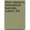 Short Course in International Business Culture, 3rd door Charles Mitchell