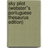 Sky Pilot (Webster''s Portuguese Thesaurus Edition)