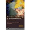 Taxation and State-Building in Developing Countries door Onbekend