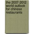 The 2007-2012 World Outlook for Chinese Restaurants