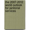 The 2007-2012 World Outlook for Janitorial Services door Inc. Icon Group International
