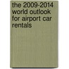 The 2009-2014 World Outlook for Airport Car Rentals door Inc. Icon Group International