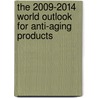 The 2009-2014 World Outlook for Anti-Aging Products door Inc. Icon Group International