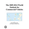 The 2009-2014 World Outlook for Commercial Vehicles by Inc. Icon Group International