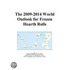 The 2009-2014 World Outlook for Frozen Hearth Rolls