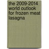 The 2009-2014 World Outlook for Frozen Meat Lasagna door Inc. Icon Group International