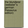 The Blunderer (Webster''s German Thesaurus Edition) door Inc. Icon Group International