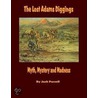 The Lost Adams Diggings - Myth, Mystery and Madness door Jack Purcell