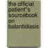 The Official Patient''s Sourcebook on Balantidiasis