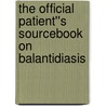 The Official Patient''s Sourcebook on Balantidiasis door Icon Health Publications