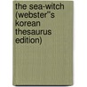 The Sea-Witch (Webster''s Korean Thesaurus Edition) door Inc. Icon Group International