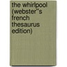 The Whirlpool (Webster''s French Thesaurus Edition) door Inc. Icon Group International