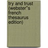 Try and Trust (Webster''s French Thesaurus Edition) by Inc. Icon Group International