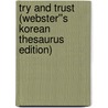 Try and Trust (Webster''s Korean Thesaurus Edition) door Inc. Icon Group International