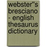 Webster''s Bresciano - English Thesaurus Dictionary by Inc. Icon Group International