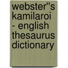 Webster''s Kamilaroi - English Thesaurus Dictionary door Inc. Icon Group International