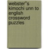 Webster''s Kimochi Unn to English Crossword Puzzles door Inc. Icon Group International