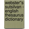 Webster''s Sutsilvan - English Thesaurus Dictionary by Inc. Icon Group International