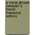 A Tramp Abroad (Webster''s French Thesaurus Edition)