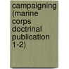 Campaigning (Marine Corps Doctrinal Publication 1-2) by United States Marine Corps