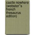 Castle Nowhere (Webster''s French Thesaurus Edition)
