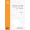 Current Topics in Membranes and Transport, Volume 11 by Unknown
