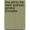 First Aid for the Basic Sciences, General Principles door Tao Le