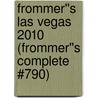 Frommer''s Las Vegas 2010 (Frommer''s Complete #790) door Mary Herczog