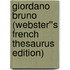 Giordano Bruno (Webster''s French Thesaurus Edition)