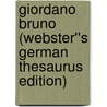 Giordano Bruno (Webster''s German Thesaurus Edition) door Inc. Icon Group International