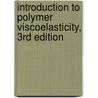 Introduction to Polymer Viscoelasticity, 3rd Edition by William J. MacKnight