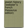 Jewish History (Webster''s French Thesaurus Edition) door Inc. Icon Group International