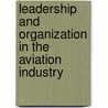 Leadership and Organization in the Aviation Industry door Marcphilippe Lumpé