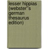 Lesser Hippias (Webster''s German Thesaurus Edition) by Inc. Icon Group International