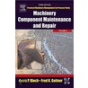Machinery Component Maintenance and Repair, Volume 3 door Heinz P. Bloch