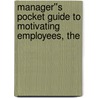 Manager''s Pocket Guide to Motivating Employees, The door Shawn Doyle