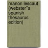 Manon Lescaut (Webster''s Spanish Thesaurus Edition) door Inc. Icon Group International