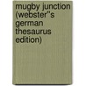 Mugby Junction (Webster''s German Thesaurus Edition) door Inc. Icon Group International