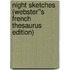 Night Sketches (Webster''s French Thesaurus Edition)