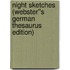 Night Sketches (Webster''s German Thesaurus Edition)