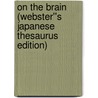On the Brain (Webster''s Japanese Thesaurus Edition) door Inc. Icon Group International