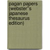 Pagan Papers (Webster''s Japanese Thesaurus Edition) door Inc. Icon Group International