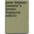 Peter Ibbetson (Webster''s Korean Thesaurus Edition)