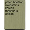 Peter Ibbetson (Webster''s Korean Thesaurus Edition) door Inc. Icon Group International
