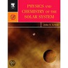 Physics and Chemistry of the Solar System, Volume 87 door John S. Lewis