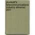 Plunkett''s Telecommunications Industry Almanac 2011